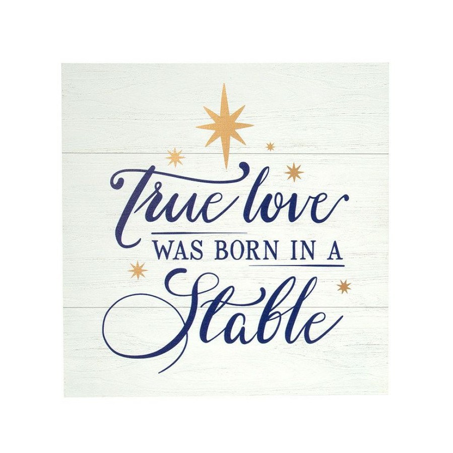 Signs * | Brand New True Love Was Born In A Stable Wall Sign